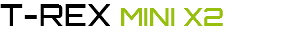 T-REX MINI X2